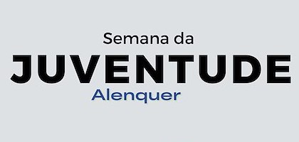 Semana da Juventude começa em Alenquer a 24 de abril
